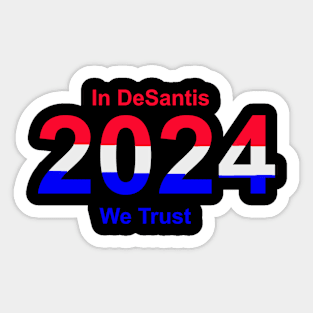 In DeSantis We Trust Sticker